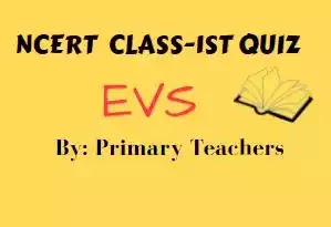 NCERT Class-1st EVS Quiz