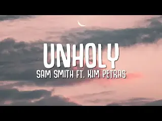 Unholy Lyrics - Sam Smith ft. Kim Petras