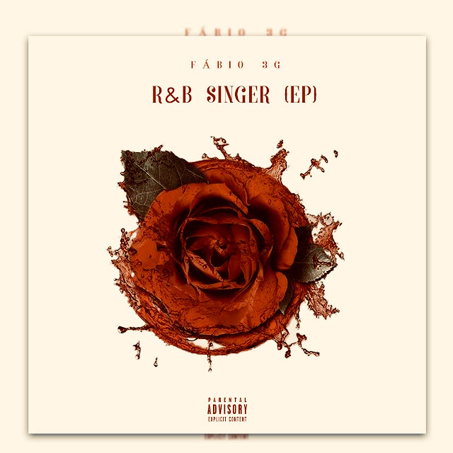 FÁBIO 3G DIPONIBILIZA "EP “R&B SINGER” [DOWNLOAD]