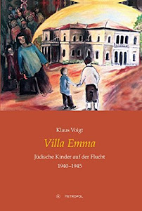 Villa Emma: Jüdische Kinder auf der Flucht 1940–1945