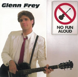 Glenn Frey's No Fun Aloud