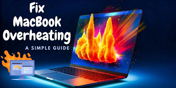 MacBook Overheating: How to Stop & Prevent It?