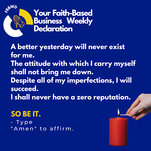 Your Faith-Based Business Weekly Declaration