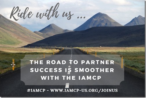 IAMCP - Ride with Us ... the Road to Partner Success is smooth with The IAMCP - Join Us