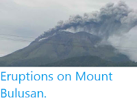 http://sciencythoughts.blogspot.co.uk/2015/06/eruptions-on-mount-bulusan.html