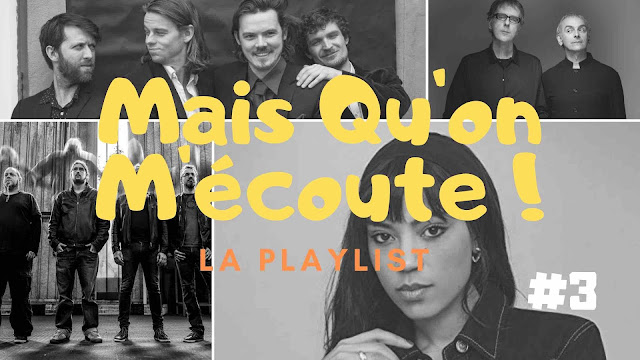 Mais qu'on m'écoute ! est la playlist hebdo des artistes chroniqués sur LACN. Enjoy !