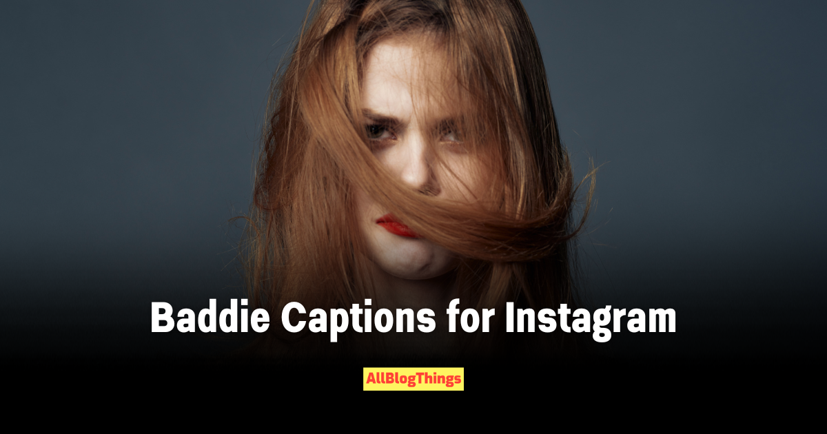 100+ Baddie Captions for Instagram (2023)