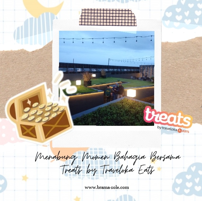 Menabung Momen Bahagia Bersama Treats by Traveloka Eats