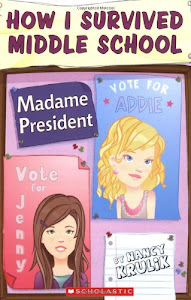 How I Survived Middle School #2: Madame President