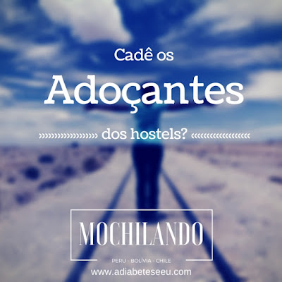 adoçantes, hostels, viagem, diabetes, açúcar