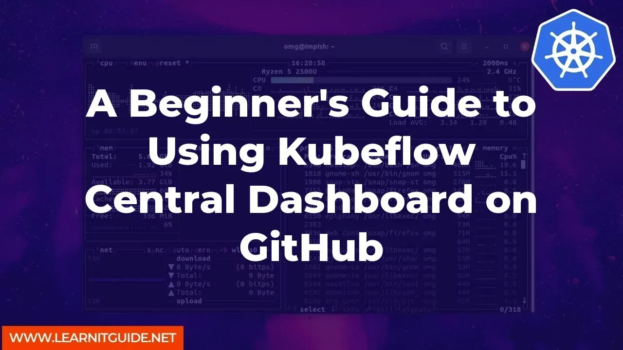 A Beginners Guide to Using Kubeflow Central Dashboard on GitHub