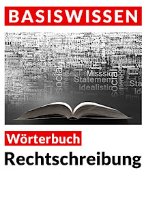 Rechtschreibung: Wörterbuch Basiswissen