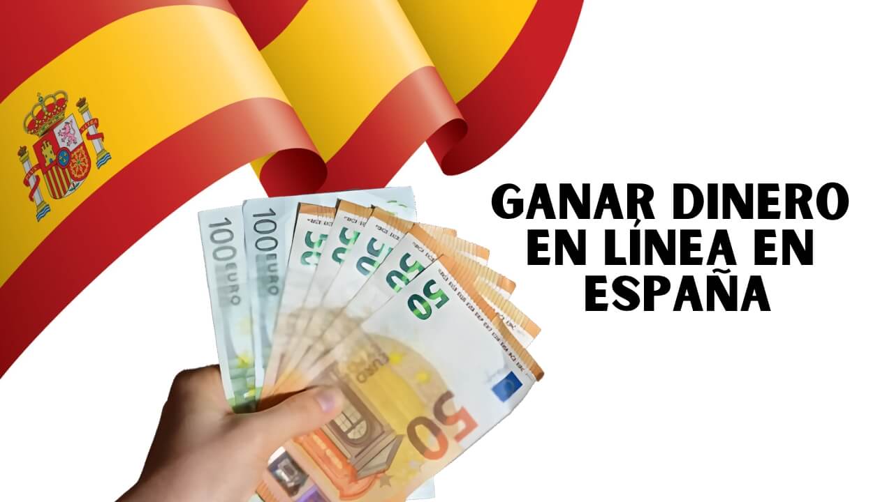 formas-efectivas-de-ganar-dinero-en-linea-españa