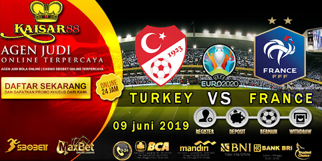 Prediksi Bola Terpercaya Liga Kualifikasi UEFA Turkey Vs France 09 Juni 2019