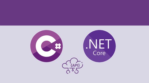 ASP.NET CORE and C# REST API With Real World Projects