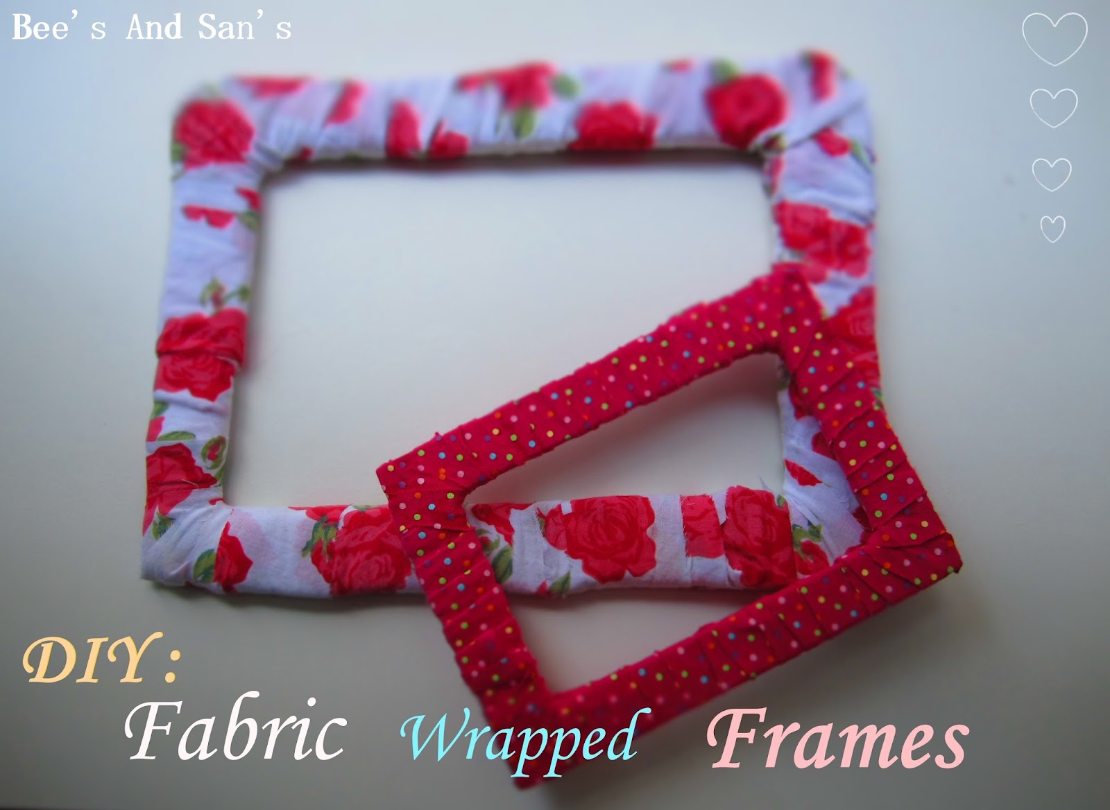 Bee's And San's: DIY : Fabric Wrapped Frames