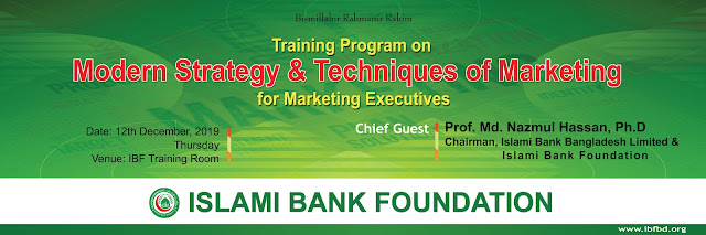 Training Program on Modern Strategy & Techniques of Marketing : Islami Bank Foundation