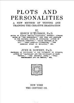 Plots and Personalities : A New Method of Testing and Training the Creative Imagination By Edwin Emery Slosson 1865-1929, By  June Etta Downey 1875-1932