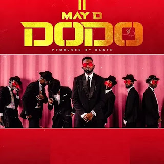 May D - Dodo, may D, DODO, may D dodo