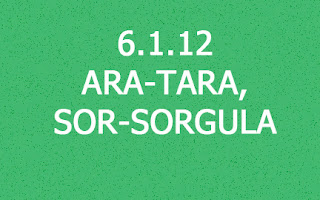 6.1.12 - ARA-TARA, SOR-SORGULA