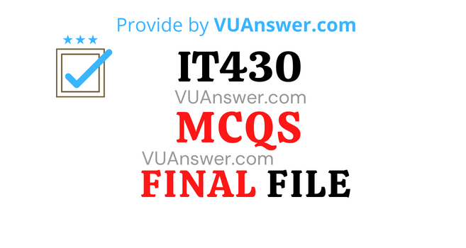IT430 MCQs Solved PDF Final Term