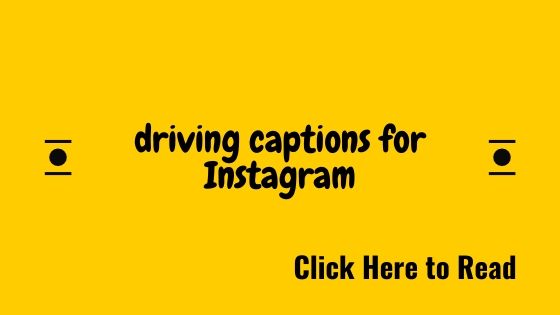 Latest driving captions and bios for instagram (2020)