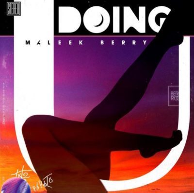 [AUDIO] Maleek Berry – Doing U