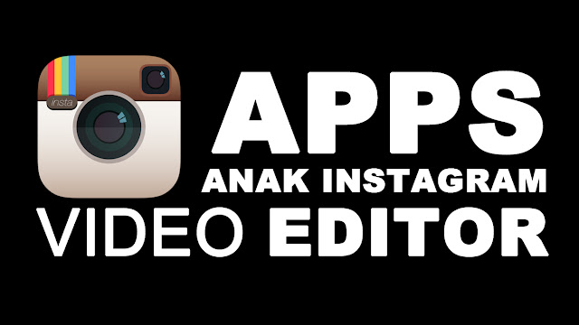 Video Editor untuk instagram untuk membuat video unik keren lucu ngakak seperti instagram populer indovidgram dan meme video lucu keren ngakak habis