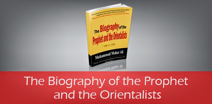 The Biography of the Prophet and the Orientalists