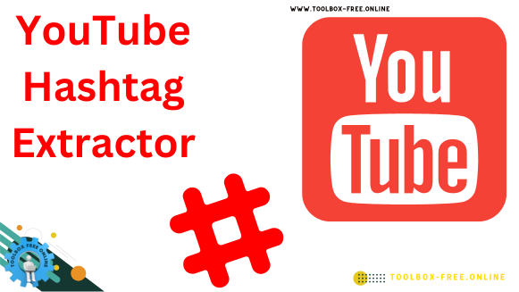  YouTube Hashtag Extractor: The Ultimate Tool for Video Optimization