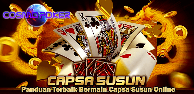 Panduan Terbaik Bermain Capsa Susun Online