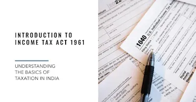 http://www.commercetutors.com/2018/02/introduction-to-income-tax-act-1961.html