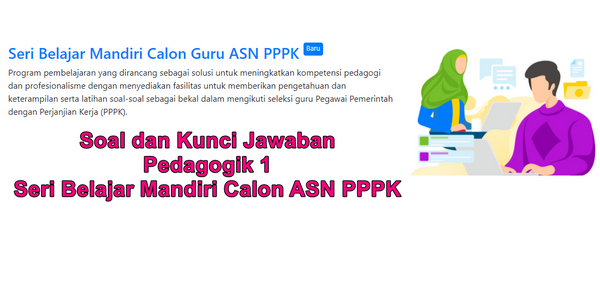 Soal dan Kunci Jawaban Pedagogik 1  Seri Belajar Mandiri Calon ASN PPPK