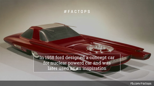 #Factops : "In 1958 ford designed a concept car for nuclear powered car and was later used as an inspiration"