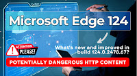Microsoft Edge 124 adds UI Warning for Potentially Dangerous HTTP Content