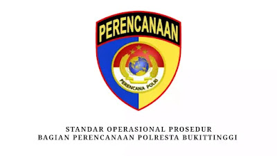 Standar Operasional Prosedur (SOP) Bag Ren Polresta Bukittinggi 