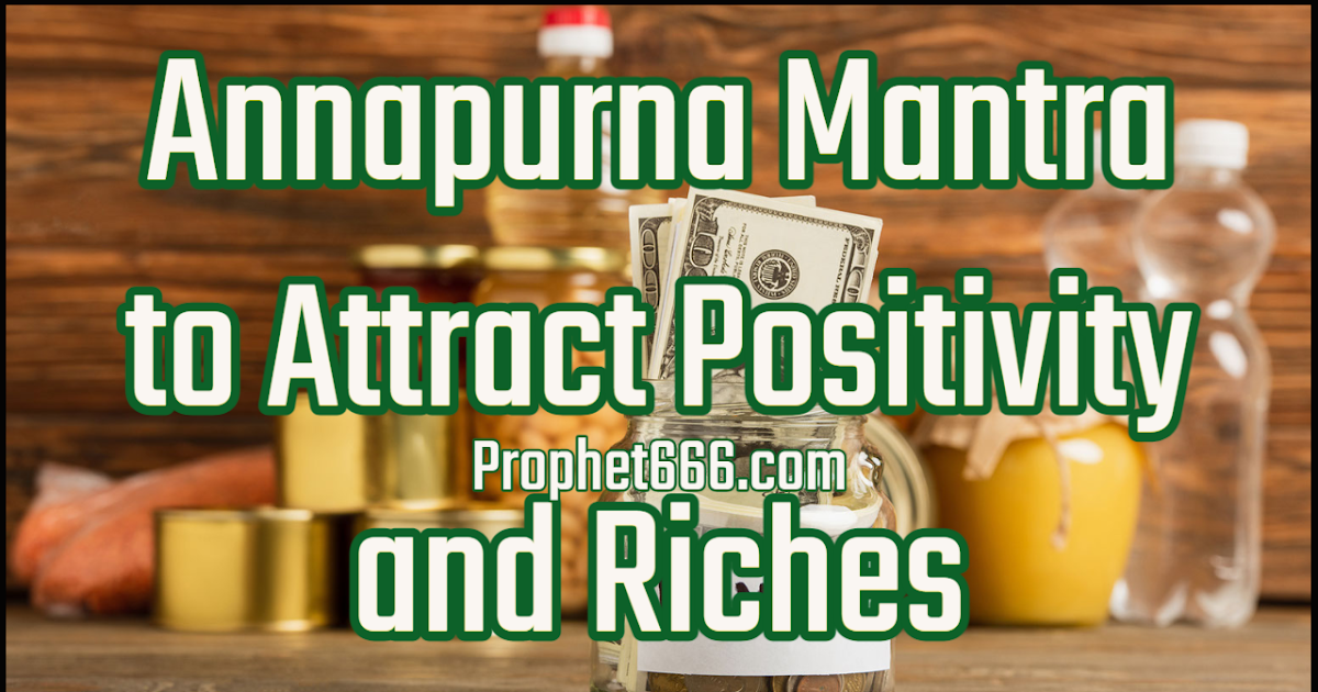 Annapurna Mantra To Attract Positivity And Riches