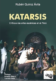 Katarsis. Crítica a las artes escénicas en el Perú. 