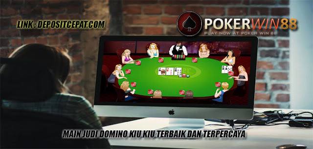 Main Judi Domino Kiu Kiu Terbaik Dan Terpercaya