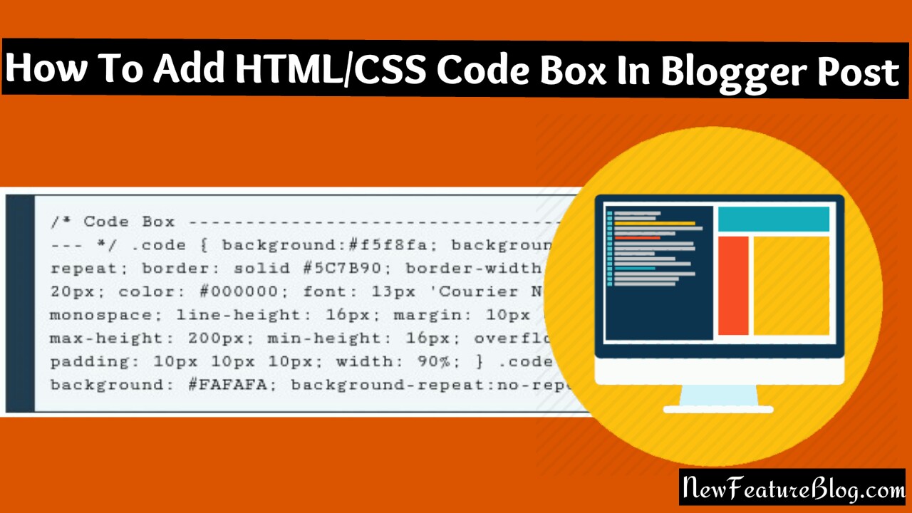 bloggger post me html css code box kaise add kare