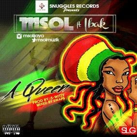 MUSIC: A queen by Msol ft Ibak prod. By Switty @Msolmuzik @jsocaroscar