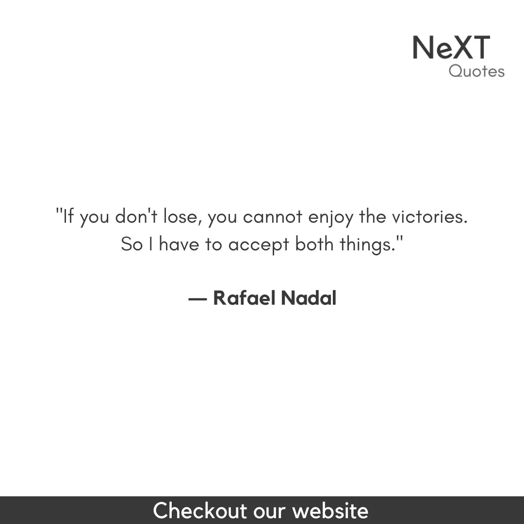 Rafael Nadal Quotes
