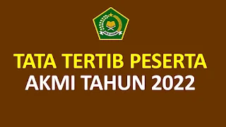 Tata Tertib Peserta AKMI Tahun 2022