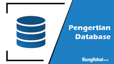 Bungfahal - Pengertian Database