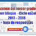 Examen del tercer grado primer bloque  - Ciclo escolar  2017 – 2018  + hoja de respuestas