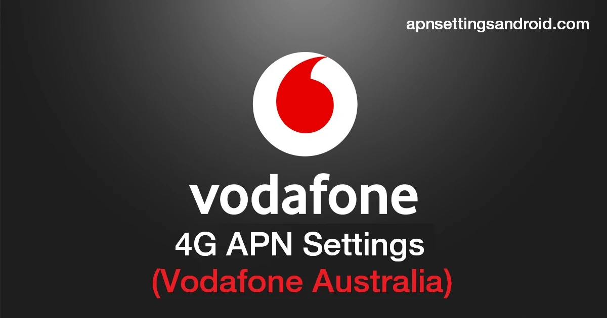 Vodafone 4G APN Settings