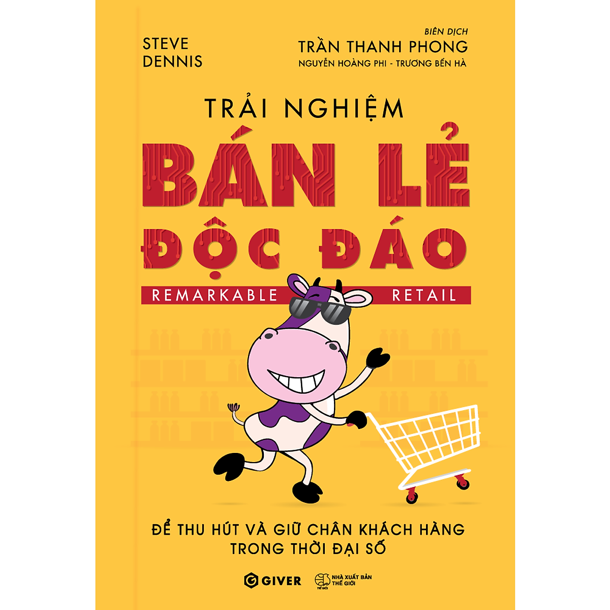 Trải Nghiệm Bán Lẻ Độc Đáo - Để Thu Hút Và Giữ Chân Khách Hàng Trong Thời Đại Số ebook PDF-EPUB-AWZ3-PRC-MOBI