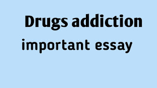 Essay Drug Addiction for B.A, Bsc