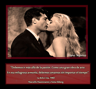 Amarnos sin importar el tiempo  | Frases de Película  | La Dolce Vita