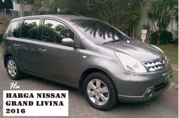 Daftar Harga  Nissan Grand  Livina  Baru  Dan Bekas  2021